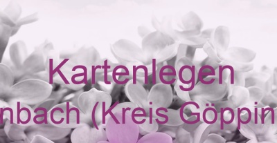 Kartenlegen Birenbach (Kreis Göppingen) | Top-Experten für Kartenlegen, Wahrsagen, Hellsehen, Zukunftsdeutung.